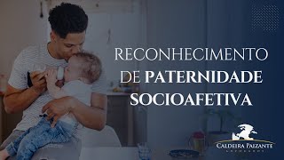 Reconhecimento de Paternidade Socioafetiva [upl. by Ronel]