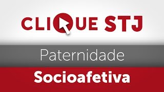 Clique STJ  Paternidade Socioafetiva 05102018 [upl. by Sjoberg561]