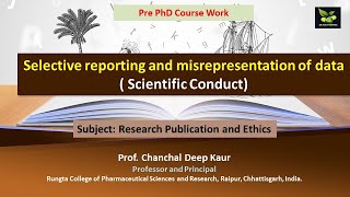 Selective reporting and misrepresentation of data  Scientific Conduct [upl. by Oderfodog61]