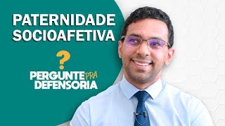 Paternidade socioafetiva O que é Como fazer o reconhecimento [upl. by Hezekiah986]